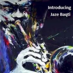 Introducing Jaze Baqti by Jaze Baqti