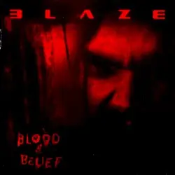Blood & Belief by Blaze
