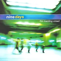 The Madding Crowd by Nine Days