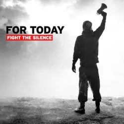 Fight the Silence by For Today