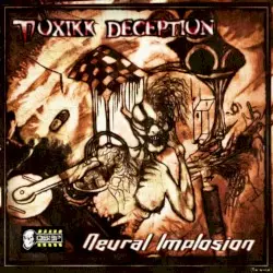 Neural Implosion by Toxikk Deception