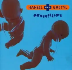 Ausgeflippt by Hanzel und Gretyl