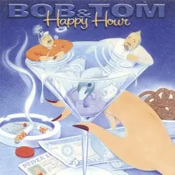 Happy Hour by Bob & Tom