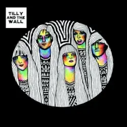 o by Tilly and the Wall