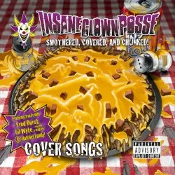 Smothered, Covered, And Chunked! by Insane Clown Posse