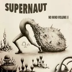 No Mind Volume I by Supernaut