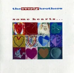 Some Hearts by The Everly Brothers