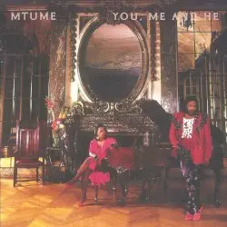 You, Me and He by Mtume