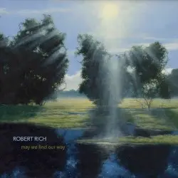 May We Find Our Way by Robert Rich