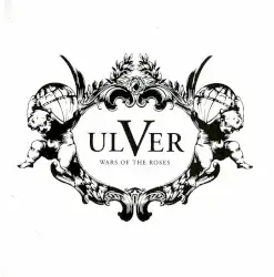 Wars of the Roses by Ulver
