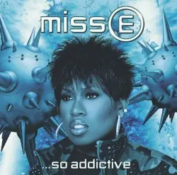 Miss E …So Addictive by Missy Elliott
