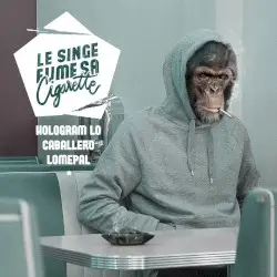 Le singe fume sa cigarette by Hologram Lo' / Caballero / Lomepal