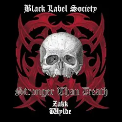 Stronger Than Death by Black Label Society