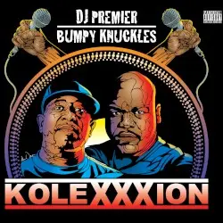 KoleXXXion by DJ Premier & Bumpy Knuckles