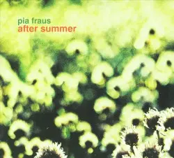 After Summer by Pia Fraus