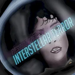 Interstellar Terror by Eyeshadow 2600 FM