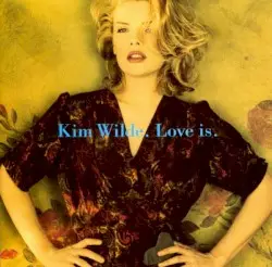 Love Is by Kim Wilde