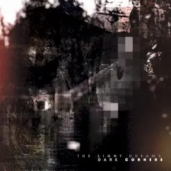 Dark Corners by The Light Dreams