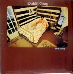 Drift Away by Dobie Gray