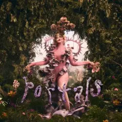 PORTALS by Melanie Martinez