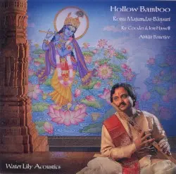 Hollow Bamboo by Ronu Majumdar, Ry Cooder & Jon Hassell, Abhijit Banerjee
