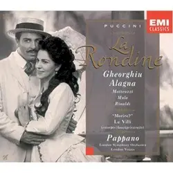 La rondine by Puccini; Gheorghiu, Alagna, Matteuzzi, Mula, Rinaldi, London Symphony Orchestra, London Voices, Pappano