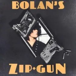 Bolan’s Zip Gun by T. Rex