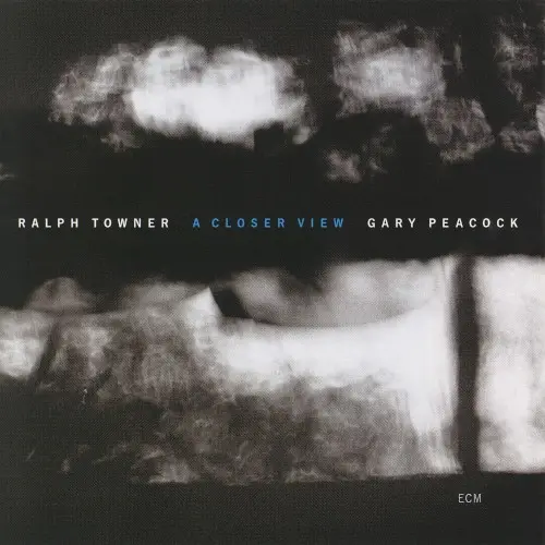 A Closer View by Ralph Towner, Gary Peacock