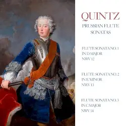Quintz: The Prussian Flute Sonatas by Johann Nikolaus Quintz