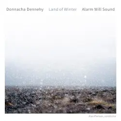 Land of Winter by Donnacha Dennehy; Alarm Will Sound