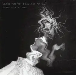 Echo Poeme: Sequence No. 2 by Nurse With Wound