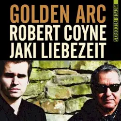 Golden Arc by Robert Coyne & Jaki Liebezeit