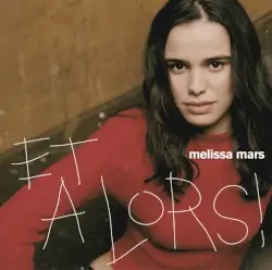 Et alors ! by Mélissa Mars
