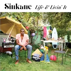 Life & Livin' It by Sinkane