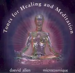 Five Semitones - Tones for Healing and Meditation by Daevid Allen, Microcosmique