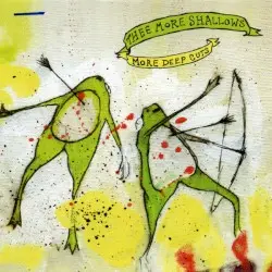 More Deep Cuts by Thee More Shallows