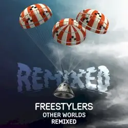 Other Worlds - Remixed by Freestylers
