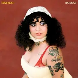 Big Ideas by Remi Wolf