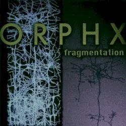 Fragmentation by Orphx