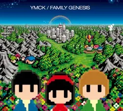 Family Genesis by YMCK