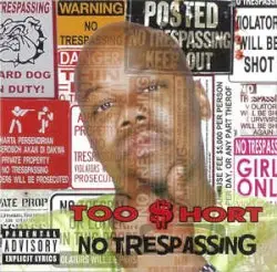 No Trespassing by Too $hort