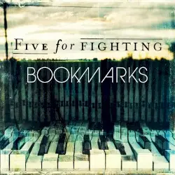 Bookmarks by Five for Fighting