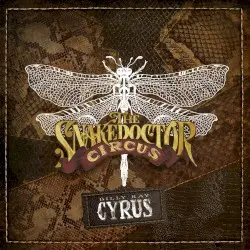 The SnakeDoctor Circus by Billy Ray Cyrus