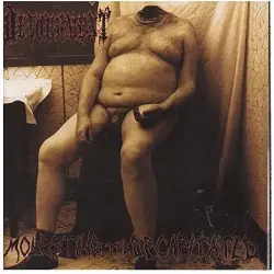 Molesting the Decapitated by Devourment