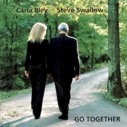 Go Together by Carla Bley / Steve Swallow