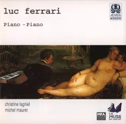 Piano-Piano by Luc Ferrari; Christine Lagniel, Michel Maurer
