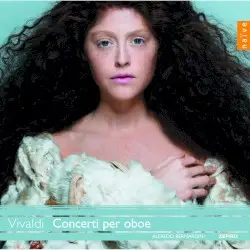 Concerti per oboe by Vivaldi; Alfredo Bernardini, Zefiro