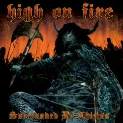 Surrounded by Thieves by High on Fire