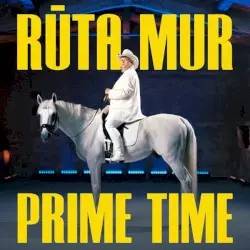 Prime Time by Rūta MUR