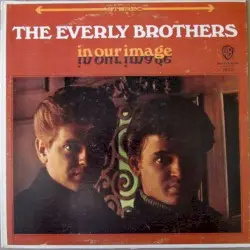 In Our Image by The Everly Brothers